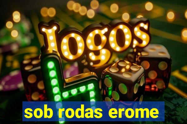 sob rodas erome